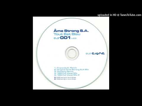 Ame Strong - Tout Est Bleu (Francois K Vocal Mix) 1998