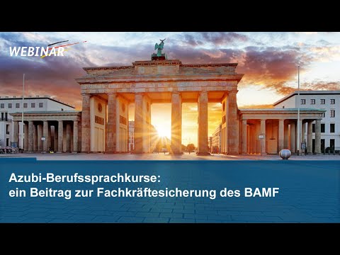 Webinar: Azubi-Berufssprachkurse - ein Beitrag zur Fachkräftesicherung des BAMF