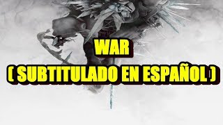Linkin Park - War ( Subtitulado en Español )