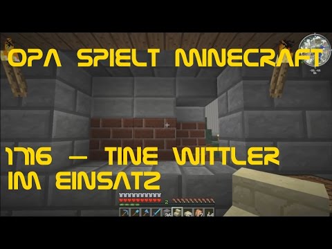 Opa spielt Minecraft 1716 – Tine Wittler im Einsatz