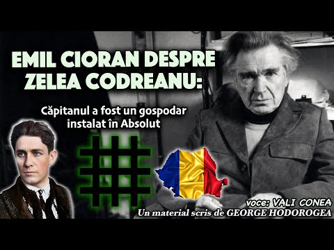 Emil Cioran about Zelea Codreanu: The Captain was a householder installed in Absolut