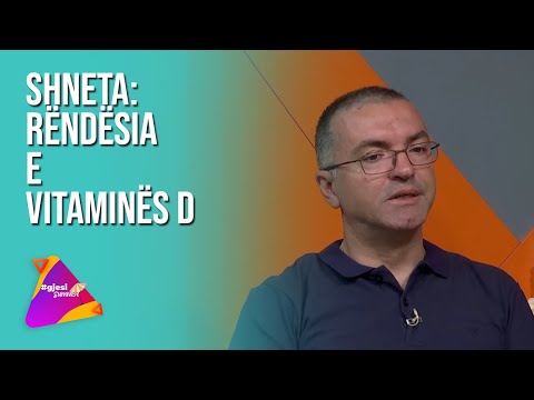 #gjesi: Shneta: Rëndësia e vitaminës D | T7