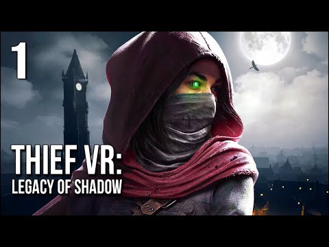Thief VR | Part 1 | Our Rise To Become A Master Thief Begins Here!