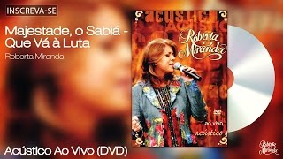 Roberta Miranda - Majestade, o Sabiá / Que Vá à Luta - Acústico Ao vivo - [Vídeo Oficial]