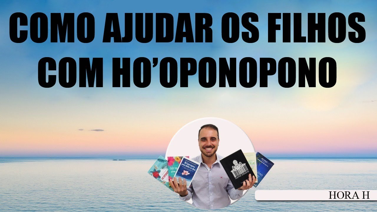 Como ajudar os outros com Ho'oponopono [HORA H]