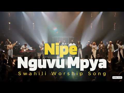 Nipe Nguvu Mpya – Official Swahili Worship (Live Experience 2025)