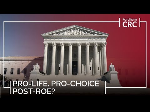 Pro-Life. Pro-Choice. Post-Roe? New Prospects for the Abortion Debate
