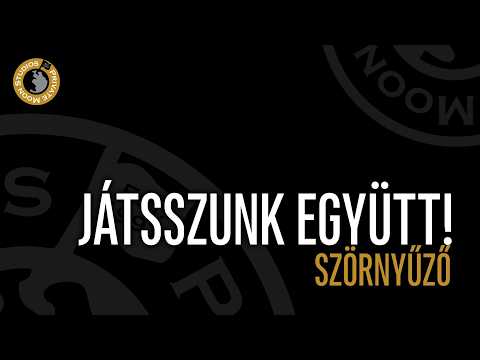 Játsszunk együtt! - SZÖRNYŰZŐ végigjátszás kettesben - PRIVATE MOON STUDIOS