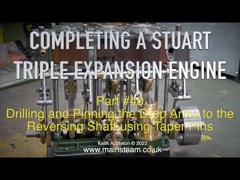 COMPLETING A STUART TRIPLE EXPANSION ENGINE - PART #40