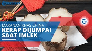Kue Keranjang, Makanan Bersejarah Negeri Tionghoa yang Biasa Dijumpai saat Perayaan Imlek
