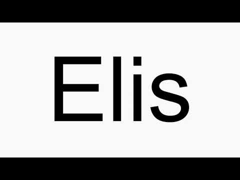 How to pronounce Elis