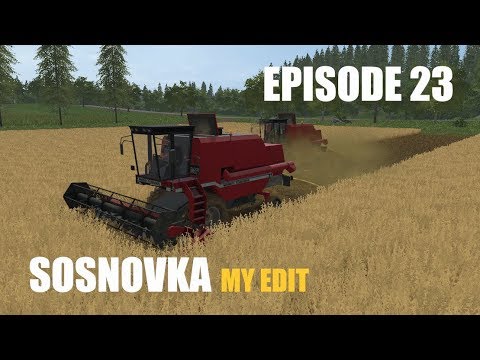 FS17 Sosnovka My Own Edit Timelapse EP23