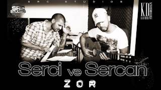 Serci ve Sercan - Zor (YENI 2012)