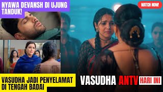 Download lagu DEVANSH's Life on the Roar! VASUDHA Becomes a Savior in the Midst of a Storm | Vasudha Today ANTV mp3