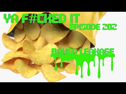 Episode 202: Baked Leakage