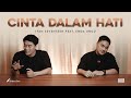 Ifan Seventeen - Cinta Dalam Hati (Ungu Cover) [Feat. Enda Ungu]