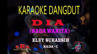 Download lagu Karaoke Dia Nada Wanita - Elvy Sukaesih (Karaoke Dangdut Tanpa Vocal) mp3