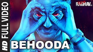 Behooda Full Video Song | Raman Raghav 2.0 | Nawazuddin Siddiqui | Anurag Kashyap | Ram Sampath