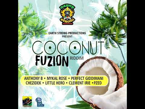 Coconut Fuzion Riddim Mix (Full) Feat. Anthony B, Chezidek, Perfect Giddimani... (April 2018).
