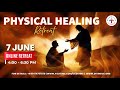 (LIVE) Physical Healing Retreat (7 June 2024) Divine UK