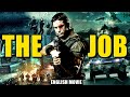 THE JOB English Movie Hollywood Superhit Action Movie In English HD Heist Movies