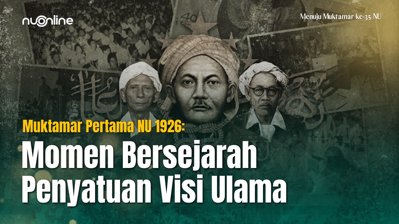 Sejarah Muktamar NU 1926: Awal Konsolidasi Ulama Nusantara | Menuju Muktamar Ke-35