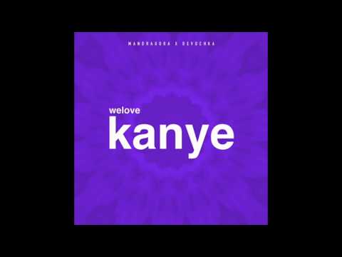Mandragora & Devochka - We Love Kanye (Original Mix)