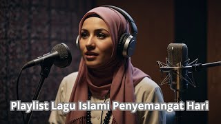 Download lagu Playlist Lagu Islami Penyemangat Hari 🌞 | Bangkitkan Jiwa & Iman mp3