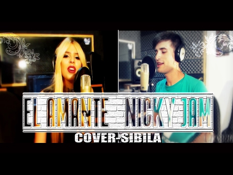 05. El Amante - Nicky Jam (Cover) - Sibila - Cristian JS
