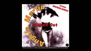 Angela Martin - Reach Out (Brothers Remixes) (Extended Version) (90's Dance Music) ✅