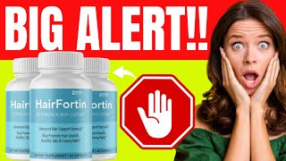 HairFortin - HairFortin Reviews - [[☢️BE CAREFUL☢️]] Does it Work? HairFortin Supplement Review