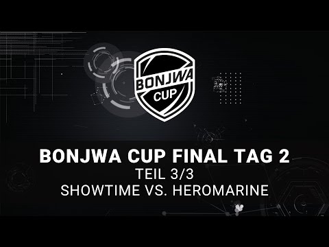 Bonjwa Cup Final Tag 2 - Teil 3/3 -  Showtime vs. Heromarine