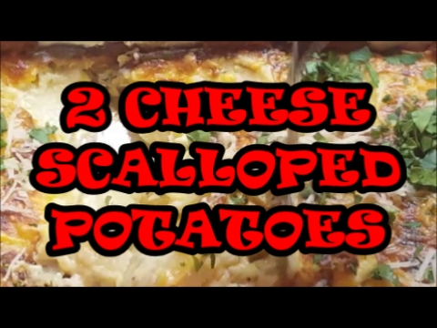 2 CHEESE SCALLOPED POTATOES, RICHARD IN THE KITCHEN