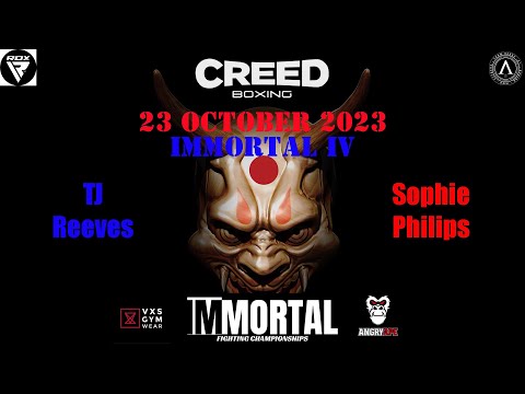 #IMMORTAL : Part IV TJ Reeves vs Sophie Philips