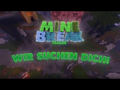 Wir suchen dich! | Official Minebreak Trailer | German