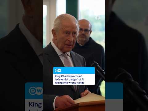 King Charles warns of 'existential danger' of AI falling into wrong hands | DW News
