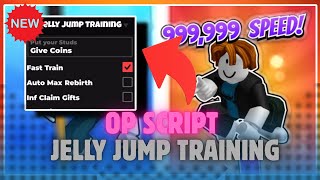 [New] Jelly jump training Script - Auto farm, Inf coins & More - Roblox, 2026