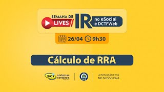 • Semana de Lives: IR no eSocial e DCTFWeb – Cálculo de RRA