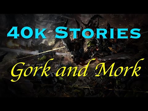 40k Stories: Gork and Mork