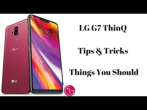 LG G7 ThinQ Tips & Tricks: First Things You Should Do
