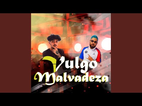 Vulgo Malvadeza