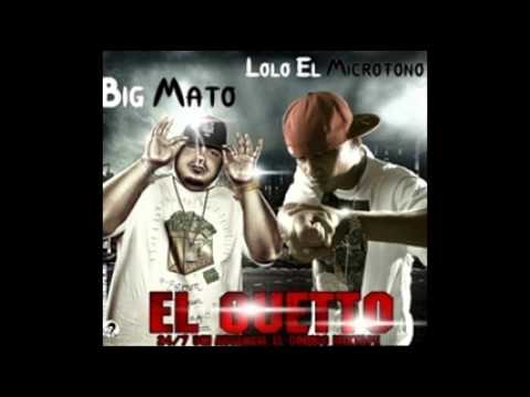 Lolo El Microfono Ft Big Mato   Del Ghetto