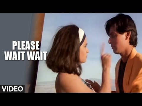 Please Wait Wait For Me Abhi Gayi Abhi Aayi [Full Song] | Sanam Harjai