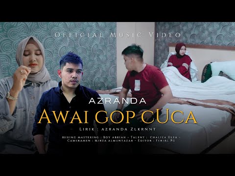Azranda - AWAI GOP CUCA ( Official Music Video )