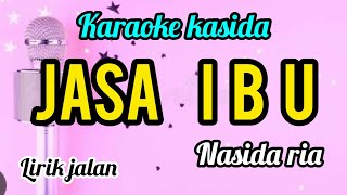 Download lagu Karaoke kasida JASA IBU nasida ria full lirik jalan mp3 Download lagu Karaoke kasida JASA IBU nasida ria full lirik jalan mp3