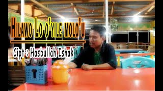 Download lagu Pop Gorontalo 'Hilawo Lo O'yile Molo'u'Voc : Hasbullah Ishak mp3