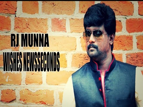 RJ MUNNA WISHES NEWSSECONDS