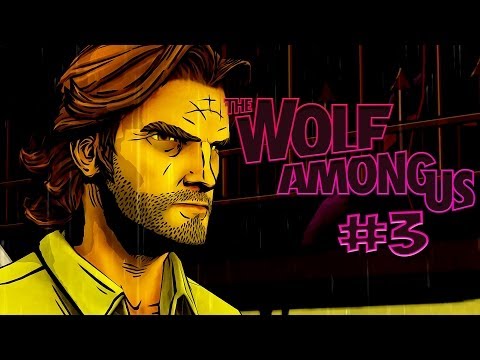 The Wolf Among Us: Episode 3 "Crooked Mile" Gameplay Walkthrough | Part 3 | ON THE TRAIL!