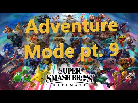 Super Smash Bros. Ultimate Adventure Mode pt. 9