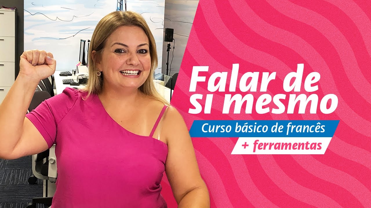 Curso Básico de Francês - Falar de si mesmo